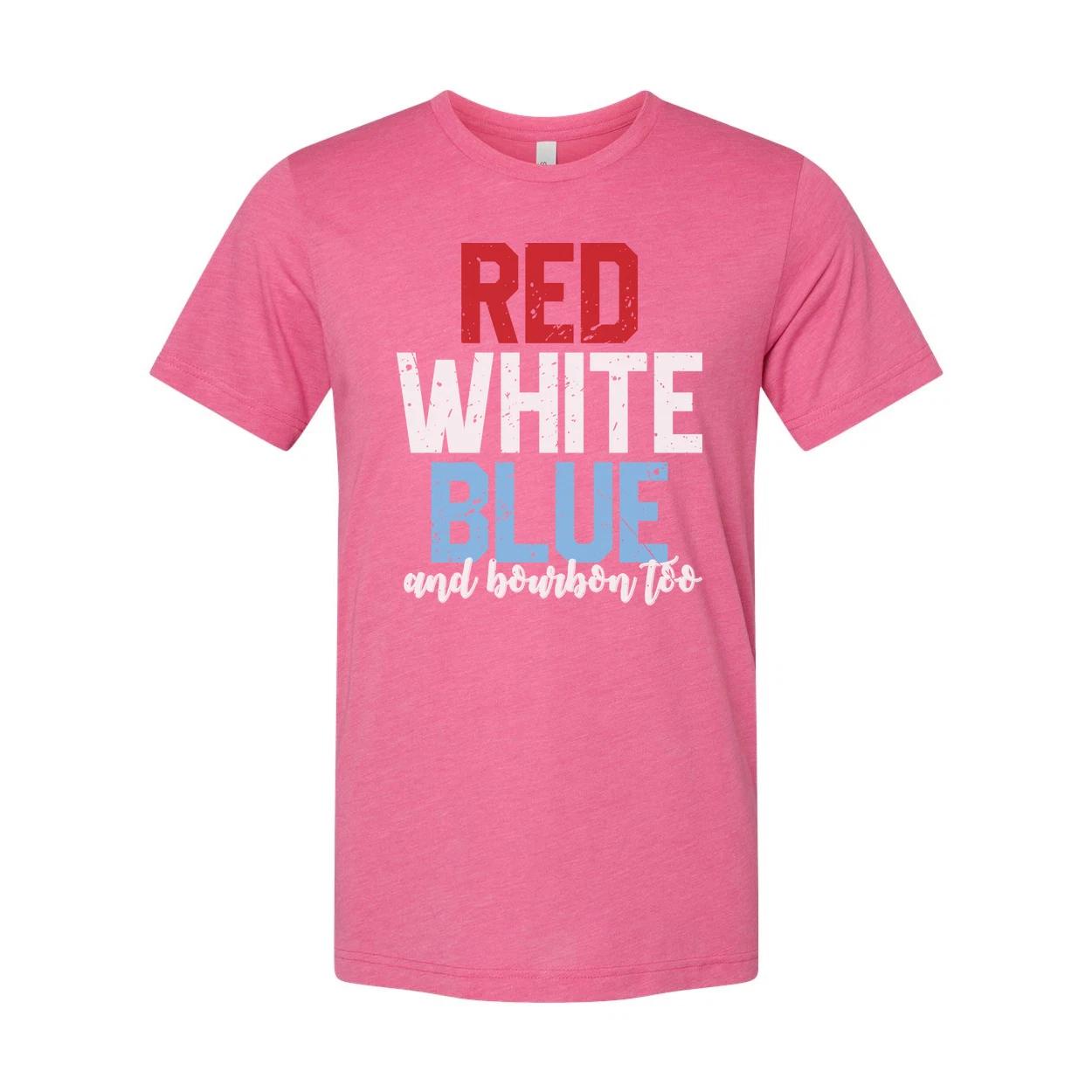 

Red And Blue Graphic Tee With Bourbon Quote Design For Unisex Adults Made For Ev 2XL