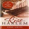 La Rose de Harlem par Pere Ortis Livre relié 9781480893276