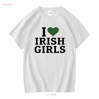 I Love Irish Girls T Shirt Novelty Men Long or Short Sleeves Vintage Washed Versatile Designer Clothes Stylish Comfortable