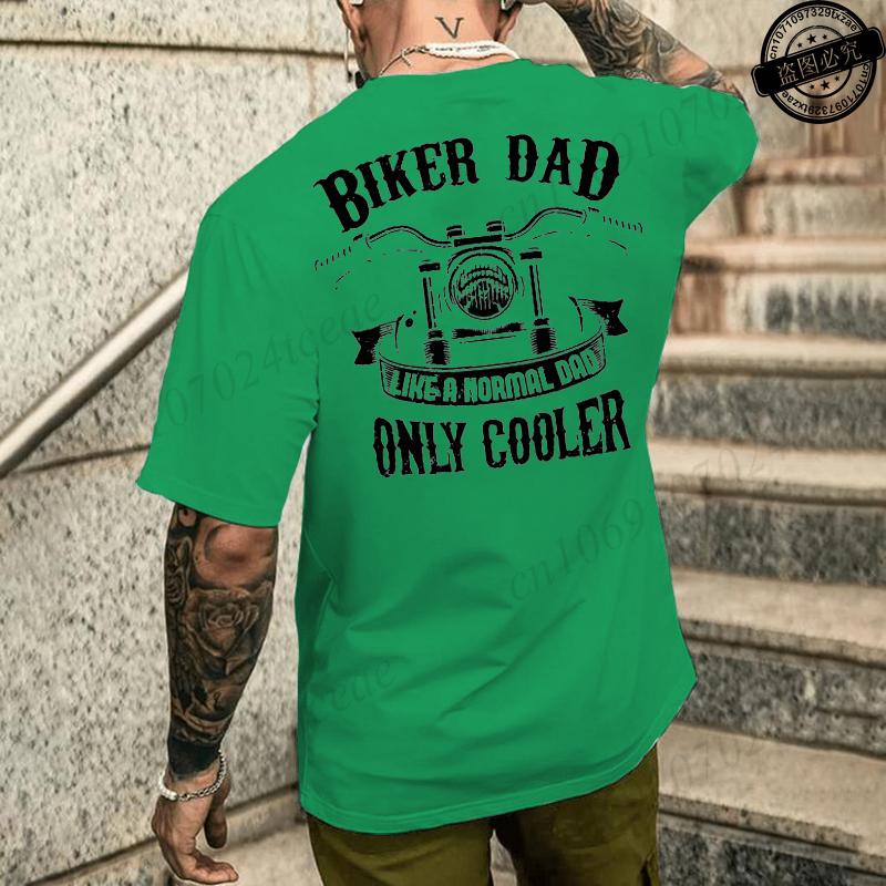 Funny Biker Dad Like A Normal Dad Only Cooler Graphic Print T Shirt Unisex Fashion Summer Short Sleeve Tshirt Papa Clothing Gifts