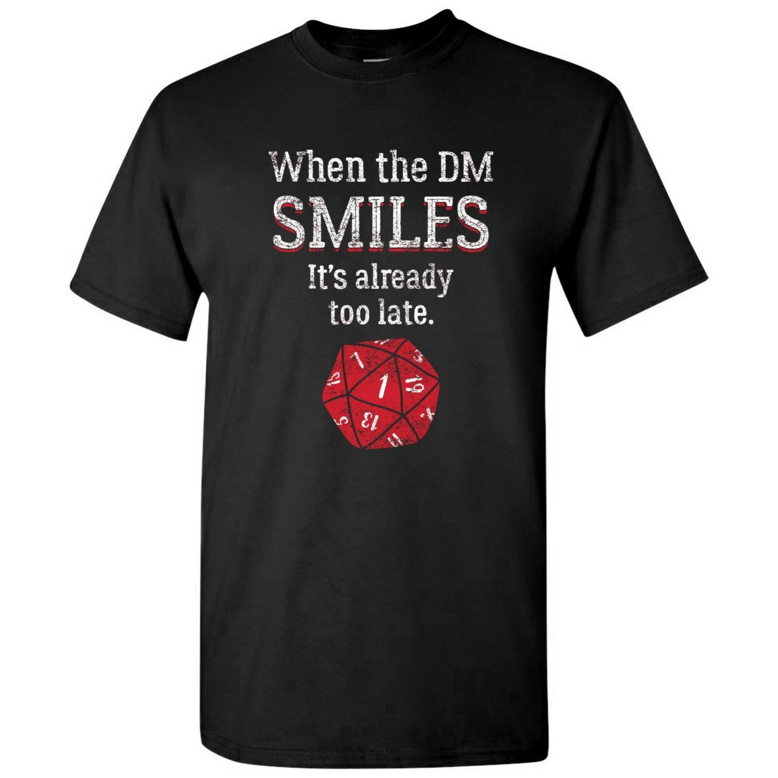 When The DM Smiles It s Already Too Late - Funny Tabletop Gaming T-Shirt - Black S