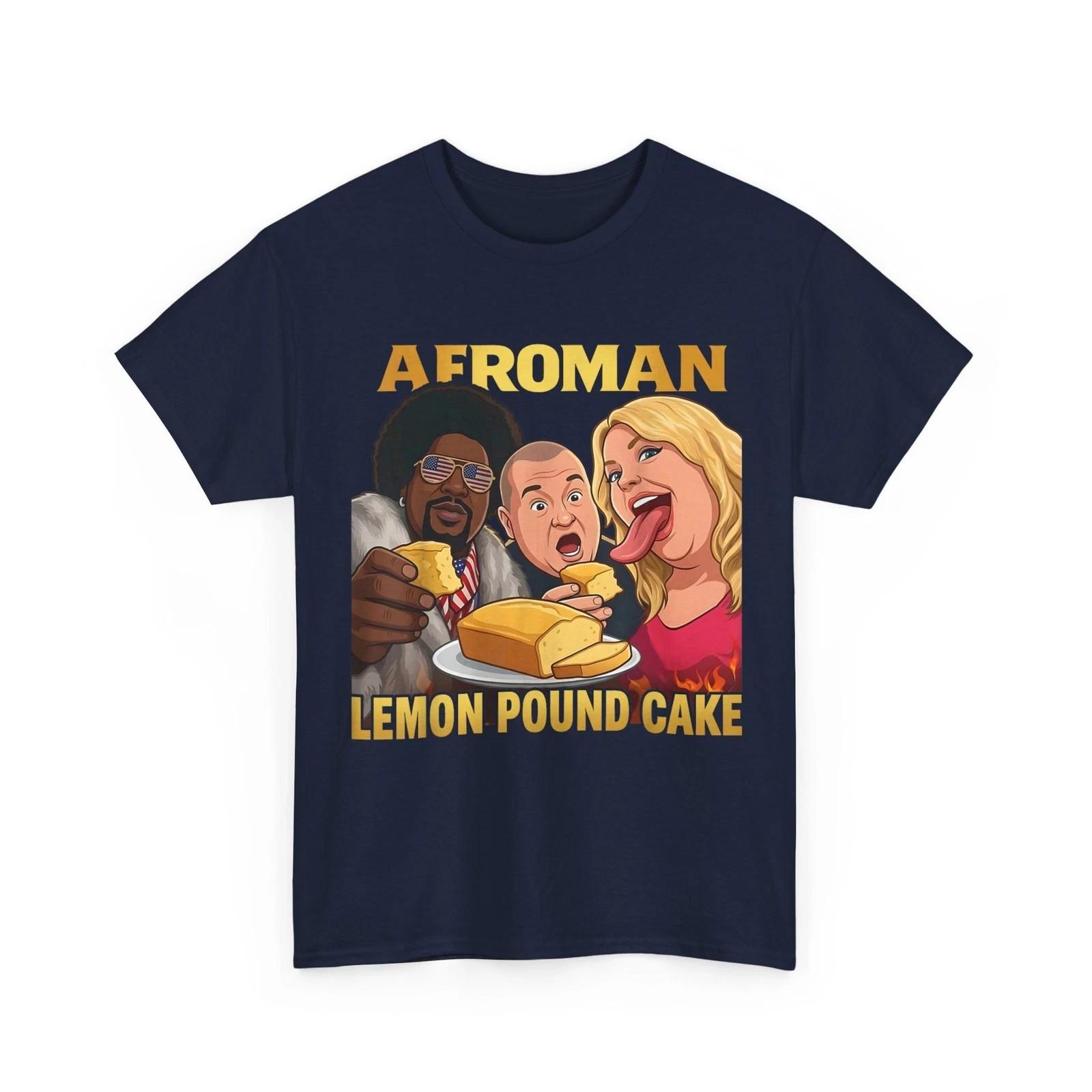 Afroman Lemon Pound Cake Funny T-Shirt XXXXL