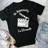 SO APPARENTLY I M DRAMATIC Funny  Actress Acting Gift Womens T Shirt