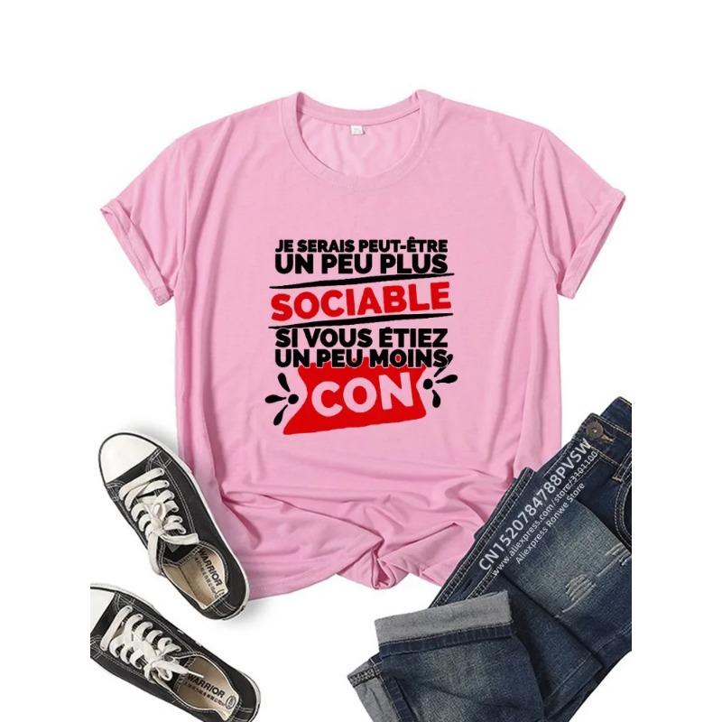 

Cadeau Homme Je Serais Peut-être Un Peu Plus Sociable Si Vous Étiez Un Peu Moins Con Women T-Shirt