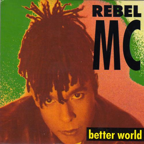 

CD REBEL MC - Better World WANCD25 Desire Records 1990 UK Dance & Electronica Used