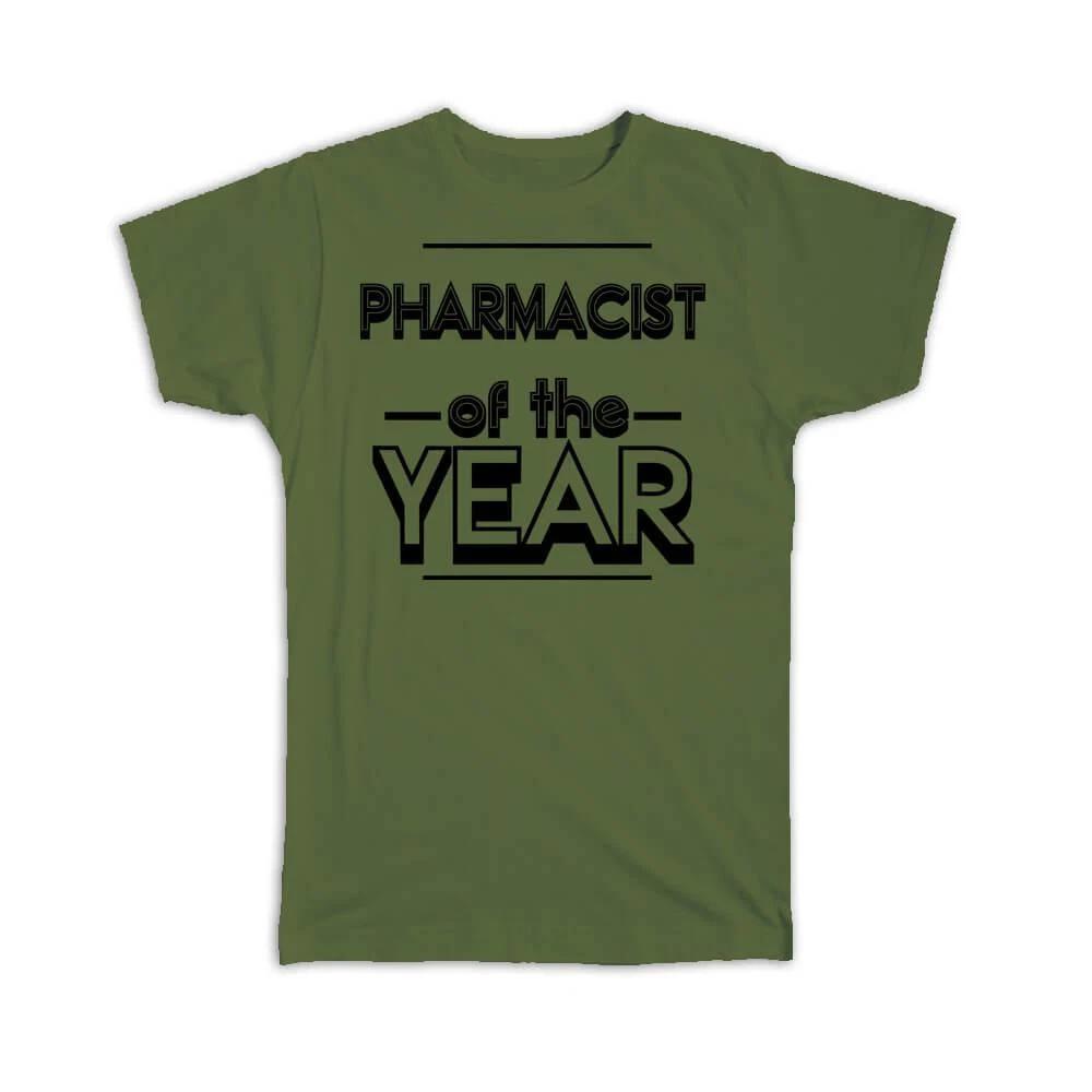 

Gift T-Shirt : PHARMACIST of The Year Christmas Birthday Work Job XL