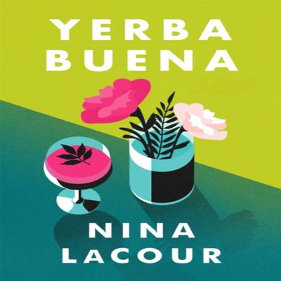 Yerba Buena by Nina LaCour Hardback Book 9781399701792