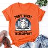 New Cat Don'T Worry I'M From Tech Support Printing T Shirt Unisex Cool Summer Casual T Shirt Harajuku Short Sleeved Shirt