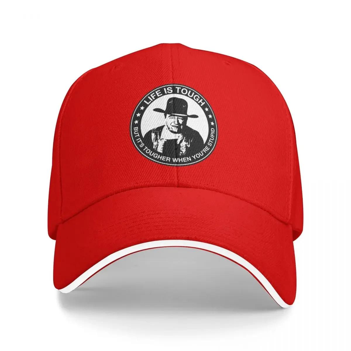 John Wayne Life is tough but its tougher when youre stupid Baseball Cap cute Thermal Visor Womens Beach Unisexs