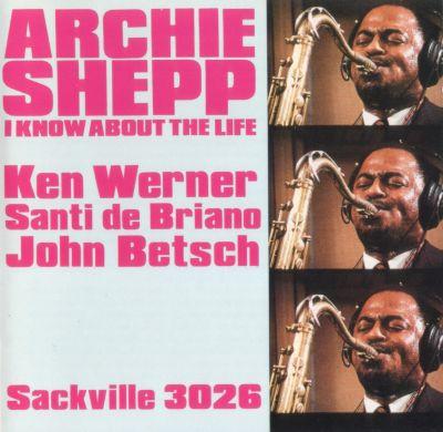 

CD ARCHIE SHEPP - I Know About The Life SKCD23026 Sackville Recor Japan Jazz Used