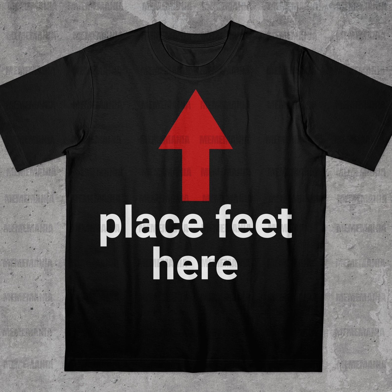 Place Feet Here Shirt, Funny Saying Shirt, Bold Statement Shirt, Ironic Quote Shirt, Stupid Meme Shirt, Funny Guy Gift, Funny Meme Shirt 3XL