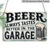 2D Flat Decorative Signs & Plaques 8X12 Inch Vintage Aluminum Sign That Reads, "Beer Is Always Better In The Garage.", Perfect for Decorating Outdoor