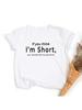 If You Think Im Short You Should Take A Look At My Patient Unisexs Tshirt Unisexs Aesthetic Streetwear Funny Top