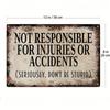 Vintage Comedy-Sassy Metal Sign, "Not Responsible for Injuries (Seriously, Don't Be Stupid)" Sarcastic Wall Art, HomeDecor Piece