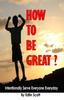 The How To Be Great? Book