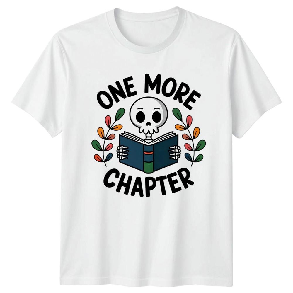 One More Chapter TShirt Bookworms Reading Birthday Gift For Him And Her