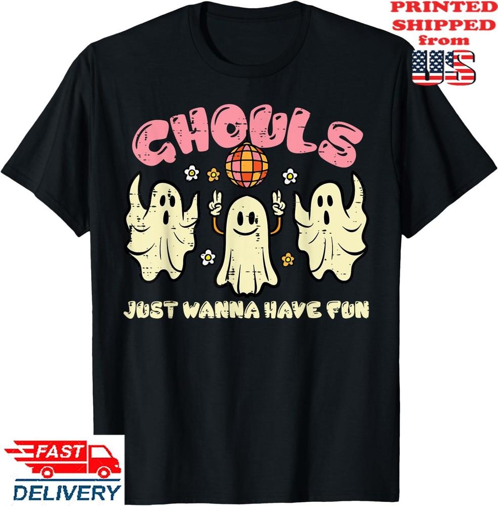 Ghouls Just Wanna Have Fun Funny Halloween Costume T-Shirt, Unisex Tee Unisex T-Shirt L