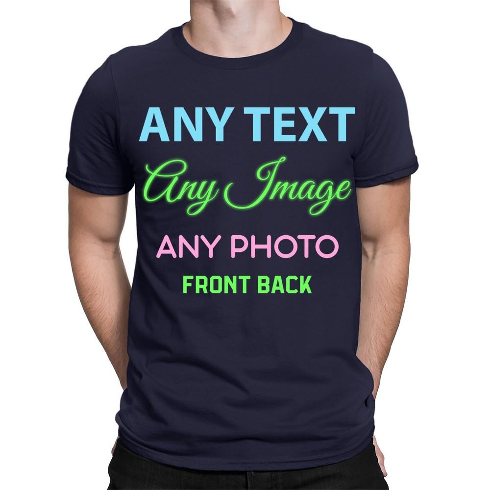 Personalised Your Text Logo Photo Party Custom Mens Womens TShirts TA06 1T9A5 2XL
