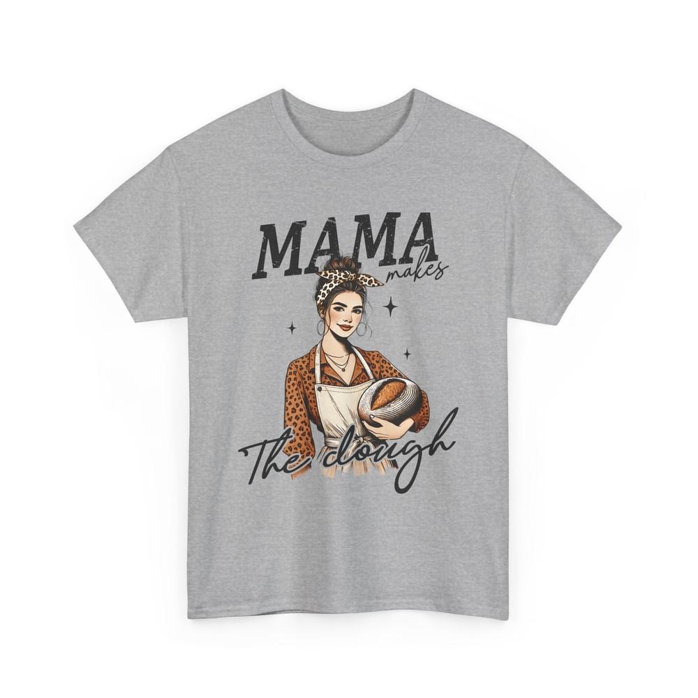 Best Mom Ever T-Shirt | Funny Mother’s Day Tee | Mama Makes The Dough