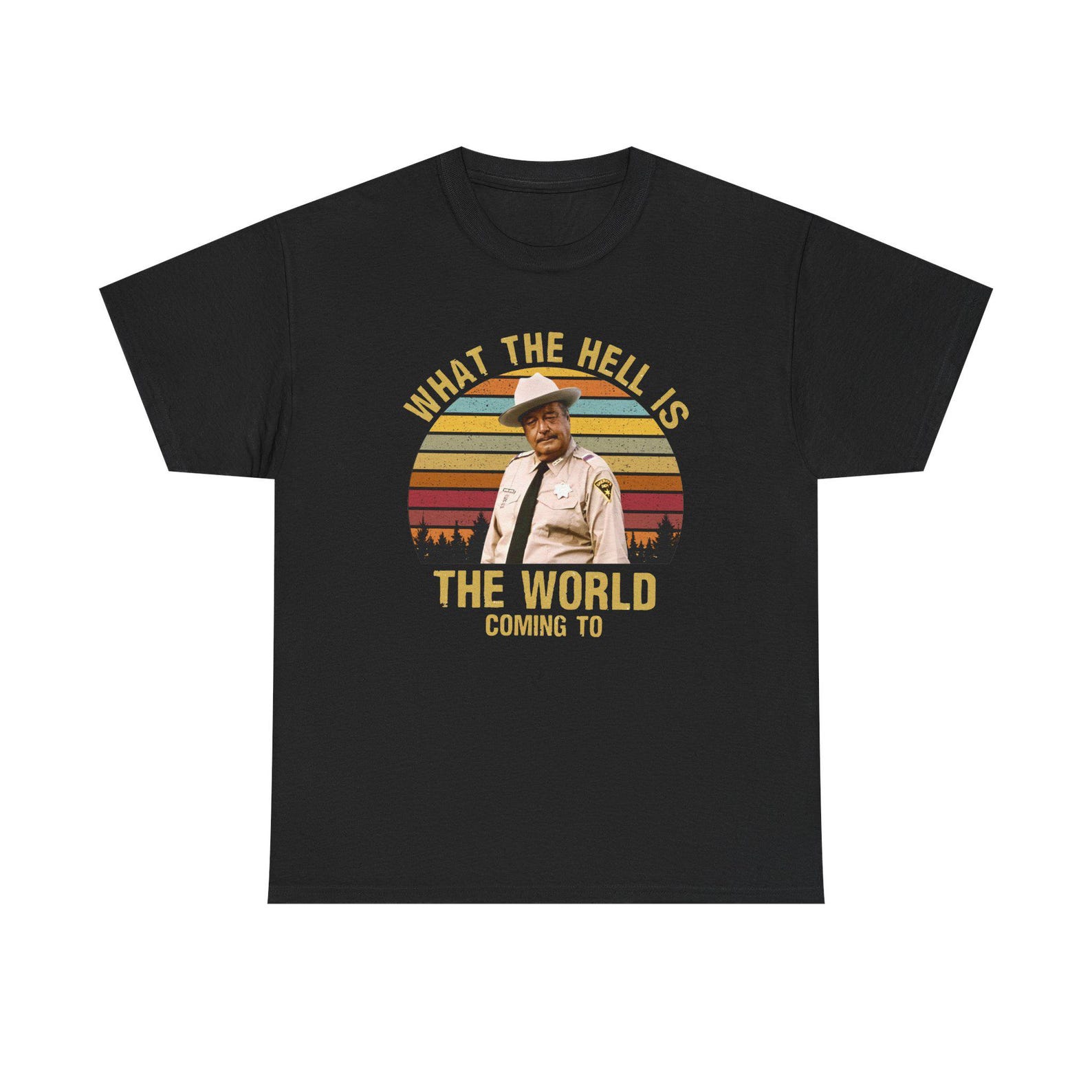 Smokey and the Bandit What The Hell Is World Coming To T-Shirt 4XL