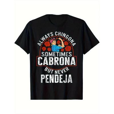 Zawsze Chingona Czasami Cabrona Nigdy Pendeja Latynoska Koszulka Graficzna