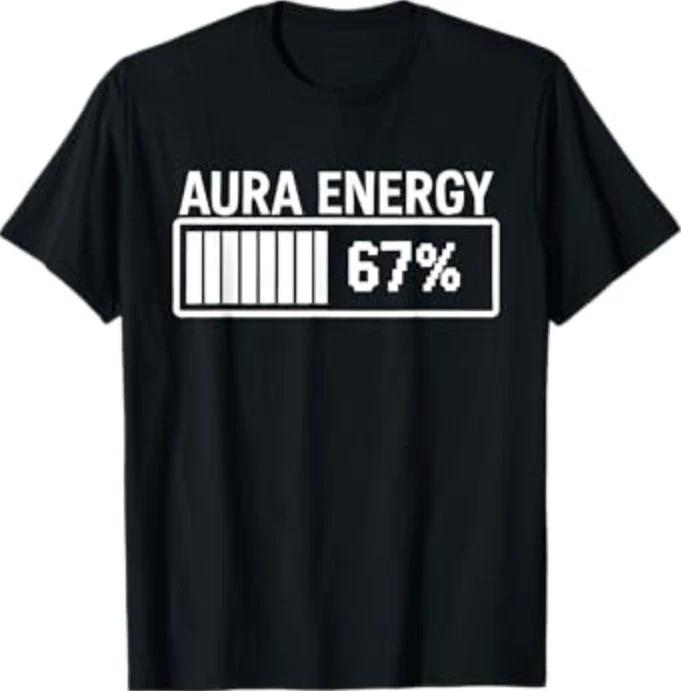 Aura Energy at 67 Funny Six Seven Meme Gen Alpha Slang T-Shirt 2XL