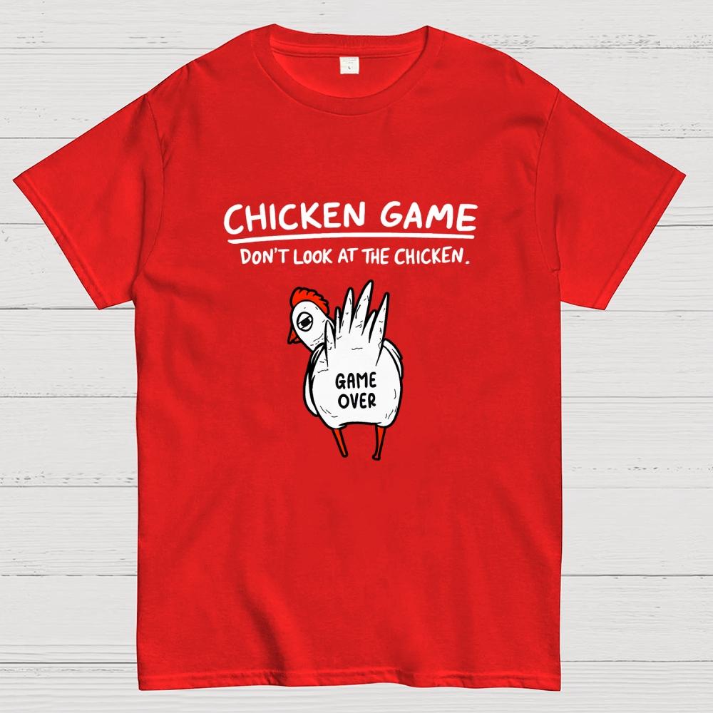 Funny Chicken Game Don’t Look At The Chicken Humour Cotton Casual Cool Loose T-Shirt