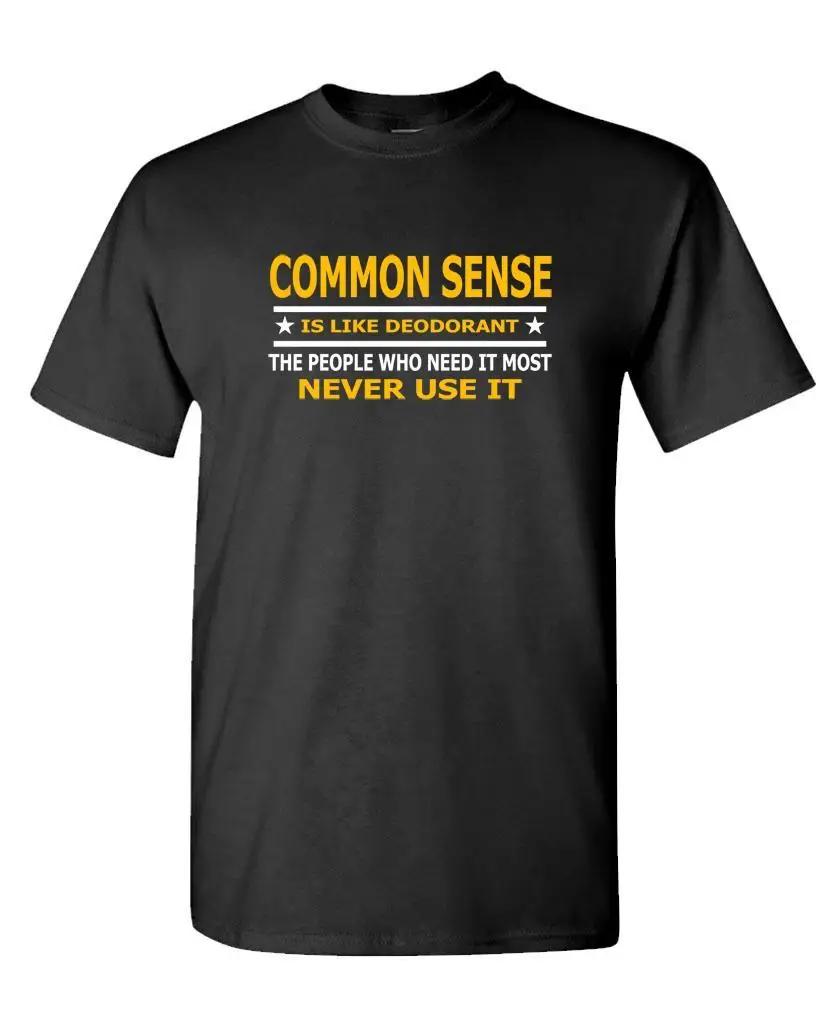 Common Sense Is Like Deodorant Unisex Cotton Tshirt Tee Shirt