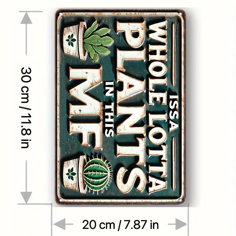 Whimsical Vintage Metal Sign: "ISSA WHOLE LOTTA PLANTS IN THIS MF" Great for home, kitchen, bar, club, bathroom, bedroom, farm