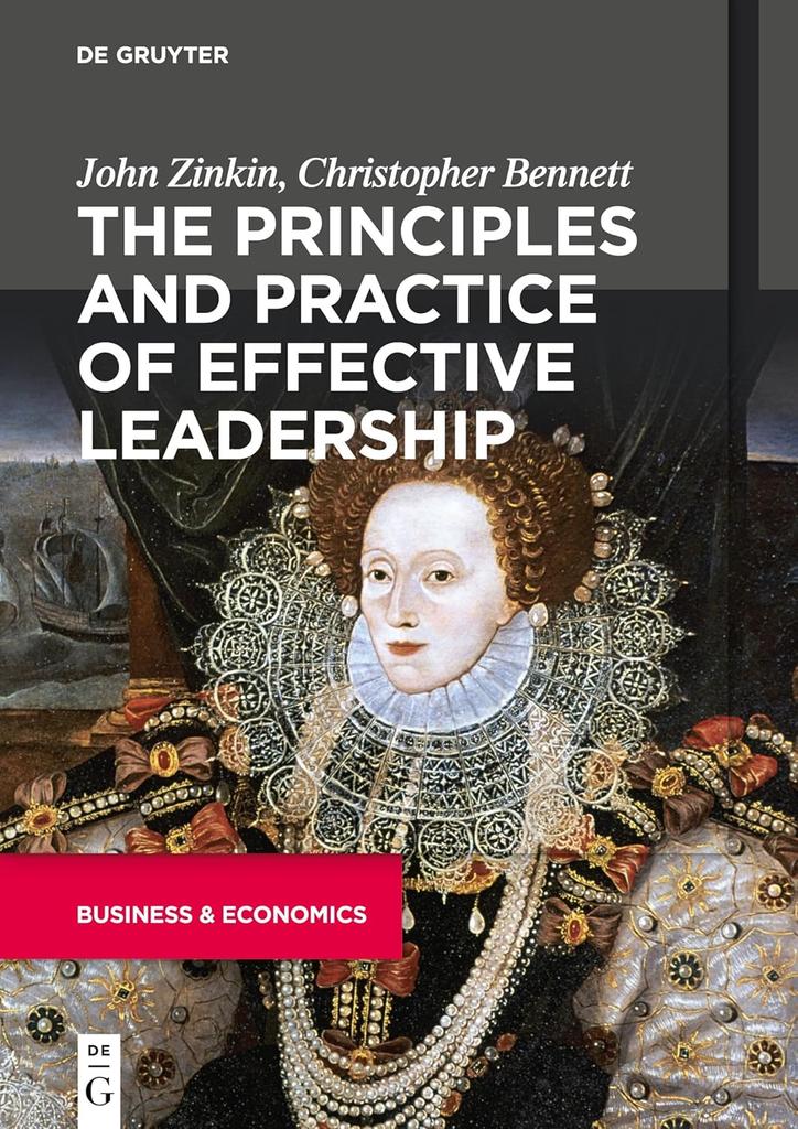 The The Principles and Practice of Effective Leadership Book