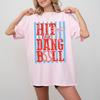 Hit The Dang Ball Baseball TShirt