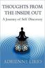 The Thoughts from the Inside Out : A Journey of Self Discovery Book