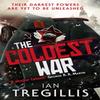 The Coldest War by Ian Tregillis Paperback Book 9780356501703