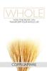 The Whole: How One Book Can Transform Your Whole Life Book