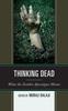 Cartea Thinking Dead : What the Zombie Apocalypse Means