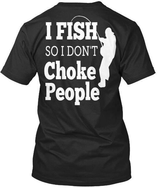 Fishing I Fish So Dont Choke People T-Shirt Made in the USA Size S to 5XL L