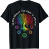 Chakra Tree Life Be the Energy You Want To Attract Chakra T-Shirt