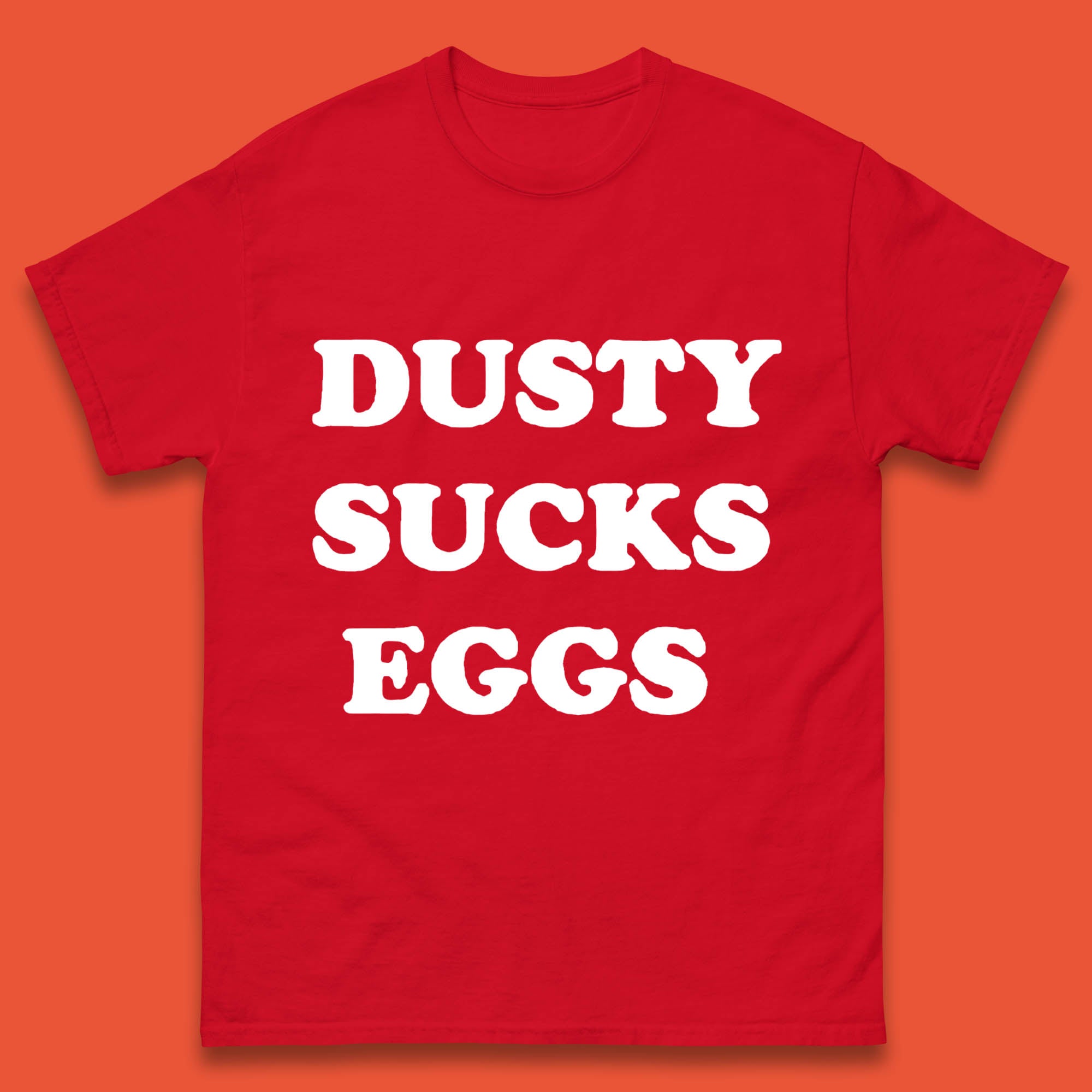 

Terry Funk Dusty Sucks Eggs Mens T Shirt Womens Tops Tees L