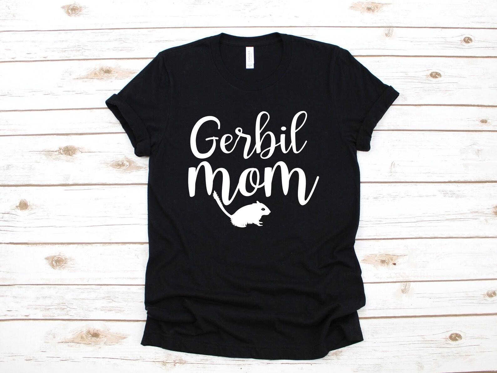 Gerbil Mom T-Shirt, Cute Gerbil Mothers Day Tank Top, Gerbil Moms T-shirt, T-shirt,T-shirt, Apparel Gift S
