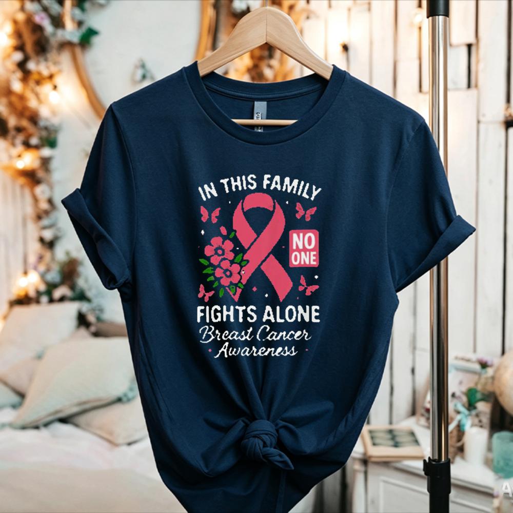 In This Family No One Fights Alone TShirt Breast Cancer Awareness Family Support Graphic Tee Ribbon Butterfly Flower Cotton Top
