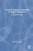 Книга Learner-centred Leadership In Higher Education : A Practical Guide