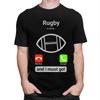 Rugby Is Calling And I Must Go T Shirt Men Short Sleeves 100 Cotton Tshirt Casual Player Quotes Tee Tops Fashion Tshirt