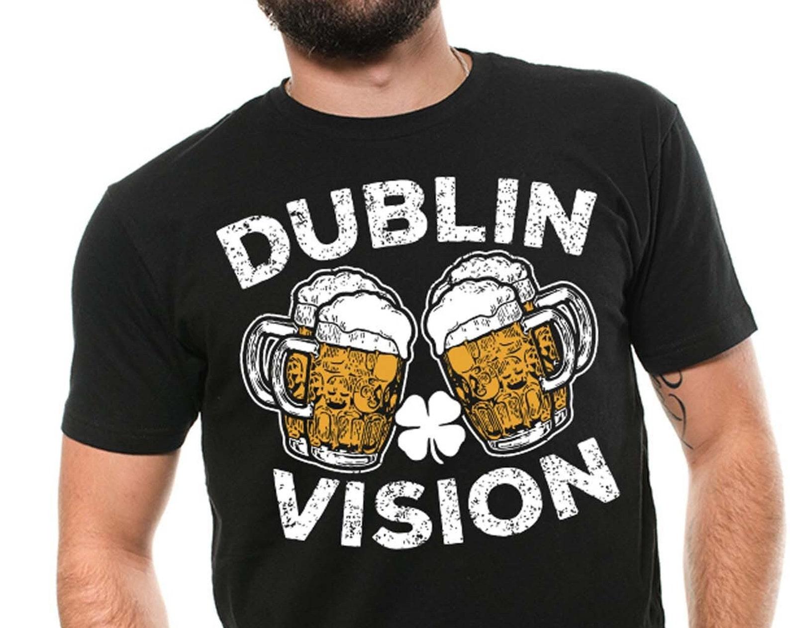 Dublin Vision Irish Drinking Shirt - St. Patrick s Day Tee S