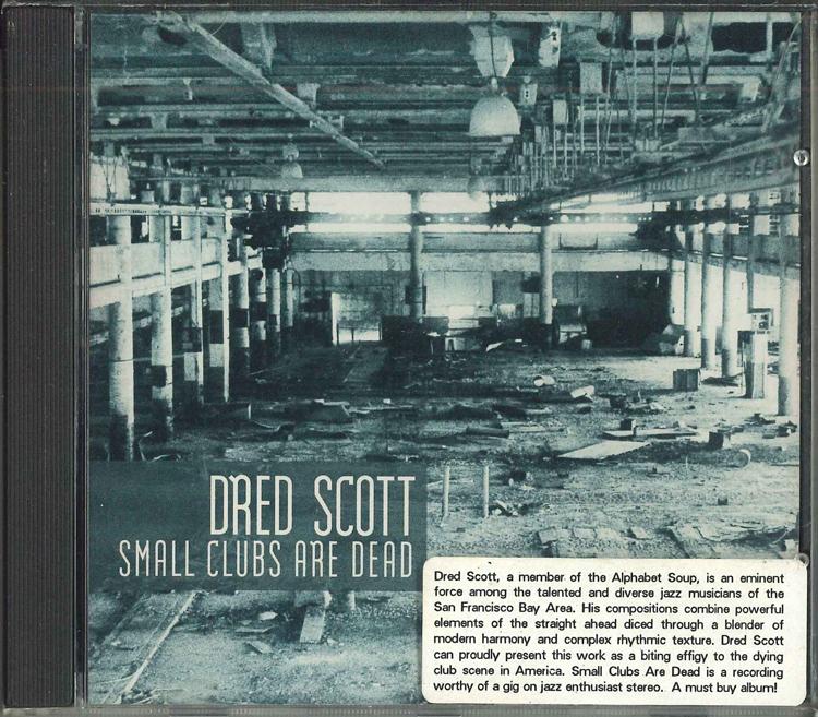 

CD DRED SCOTT - Small Clubs Are Dead NONE XDOT25 Non Japan Jazz Used