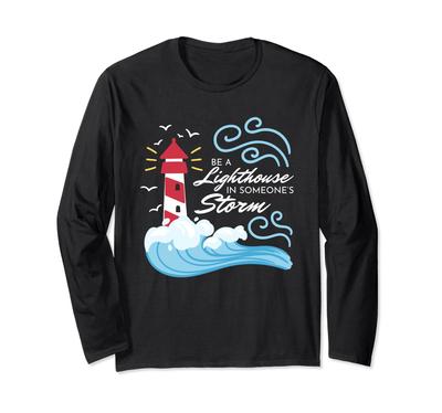 Become a Lighthouse I Lighthouse Beach Lighthouse Coast Summer Long Sleeve T-Shirt