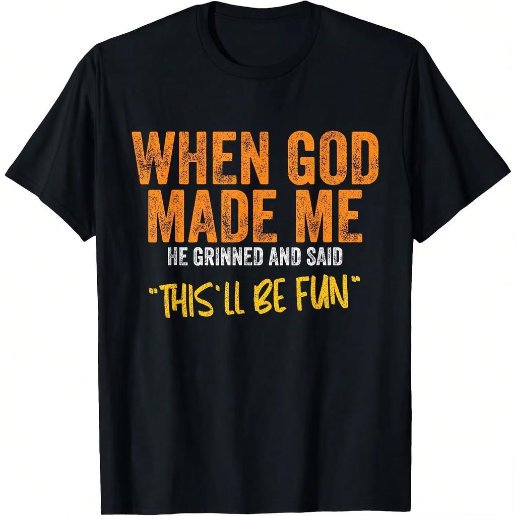 2026 New When God Made Me Funny Quote TShirt Short Sleeve O Neck Loose Women Tshirt Ladies Tee Shirt Tops Clothes Shirts
