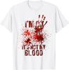I'm Fine It's Not My Blood Sarcastic Halloween Humor Unisex Men T Shirt