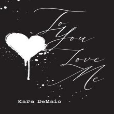 To You Love Me by Kara Demaio Paperback Book 9781735845500