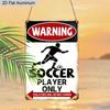 2D Flat, 1pc "WARNING Soccer Player Only" Aluminium Metal Wall Decor Sign - 8"x12" Vintage Soccer Decor, Football Player Silhouette Wall Art, Perfect