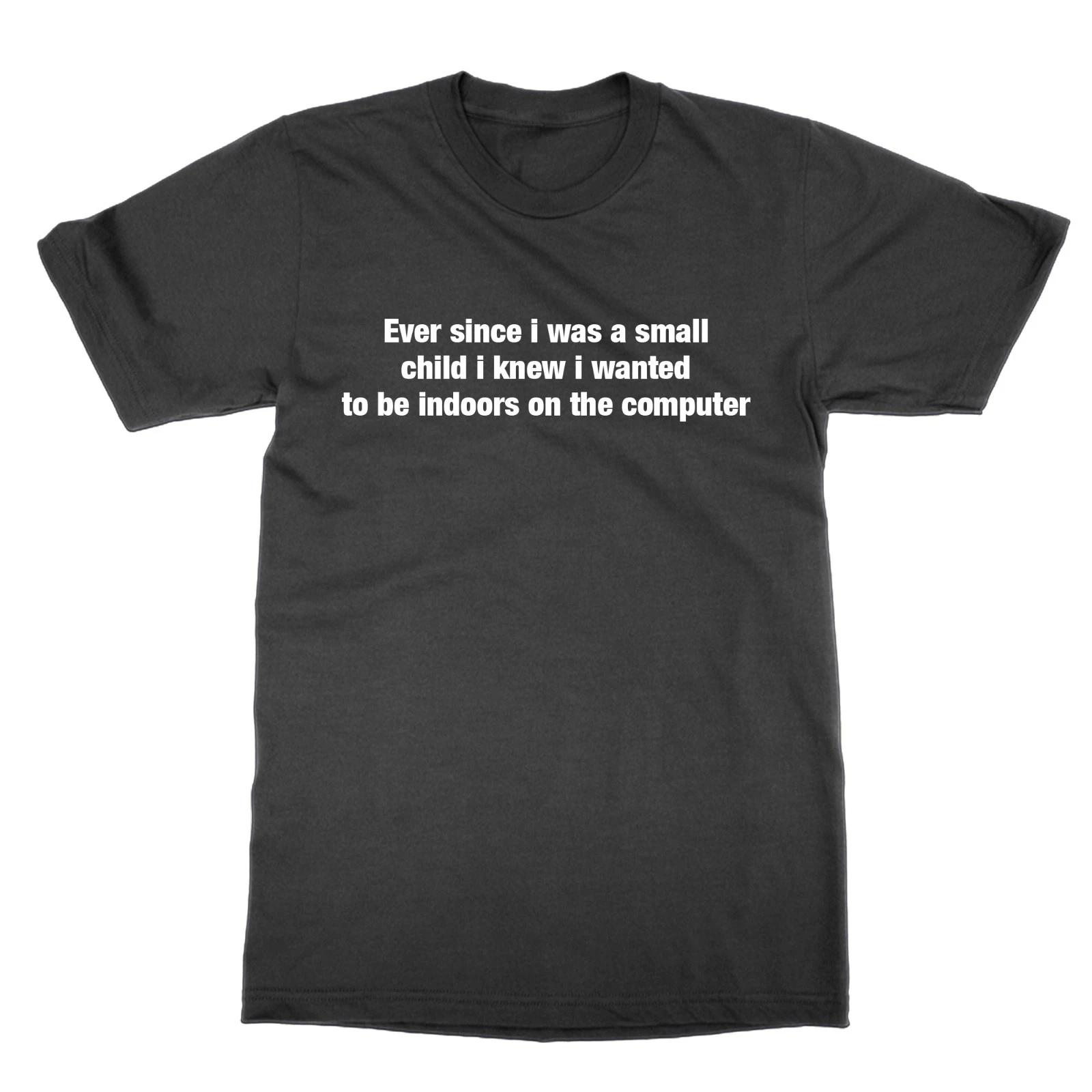 Ever Since I Was A Little Kids Knew To Be Wanted Inside T-Shirt Funny 4XL